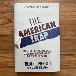 The American Trap: My battle to expose Americas secret economic war against the rest of the world (Hardcover)