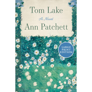 Tom Lake A Novel Ann Patchett Paperback