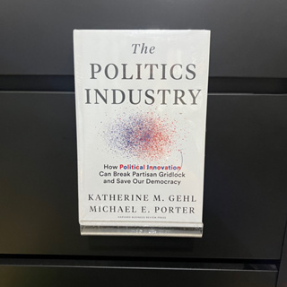 The Politics Industry - Katherine M. Gehl (Hardcover)