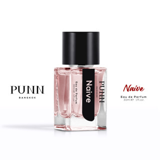 PUNN, Naive ( นาอีฟว ) น้ำหอมผู้หญิง (EDP ขนาด 30 ml) กลิ่นกุหลาบหอมหวานละมุน