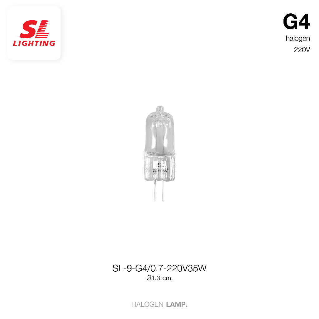 SL LIGHTING  | Lamp หลอดไฟ รุ่น SL-9-G4/0.7-12V20W, SL-9-G4/0.7-220V35W - รูปที่ 2