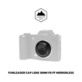 Funleader Cap Lens 18mm F8 FF สำหรับกล้อง Mirrorless