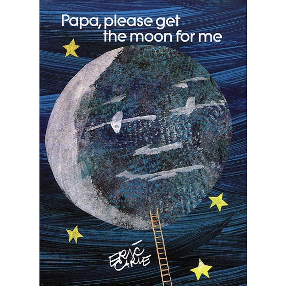 Papa, Please Get the Moon for Me - World of Eric Carle Eric Carle (illustrator) Board Book