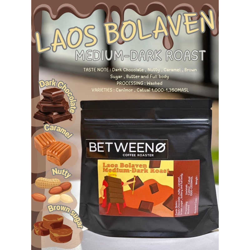 เมล็ดกาแฟคั่วBetween Coffee Roaster ลาว โบลาเวนเกรดพรีเมี่ยม Laos Bolaven