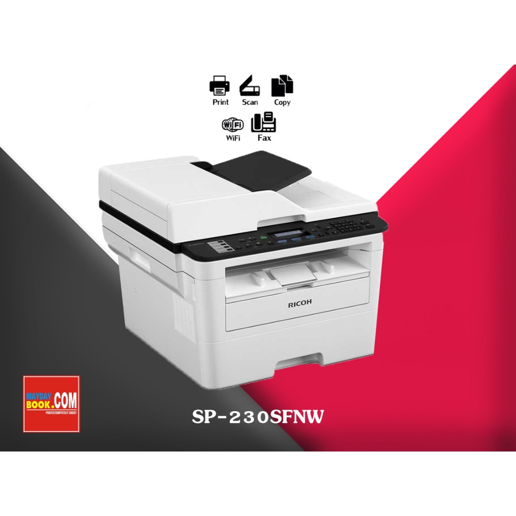 RICOH SP-230Sfnw Mono laser Printer เครื่องปริ้นเตอร์ เลเซอร์ขาวดำมัลติฟังชั่น Print/Copy/Scan/Fax WiFi