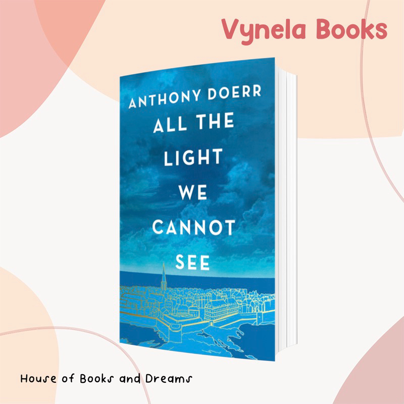 VYNELA (หนังสือภาษาอังกฤษ / HARDCOVER) ALL THE LIGHT WE CANNOT SEE — ANTHONY DOERR