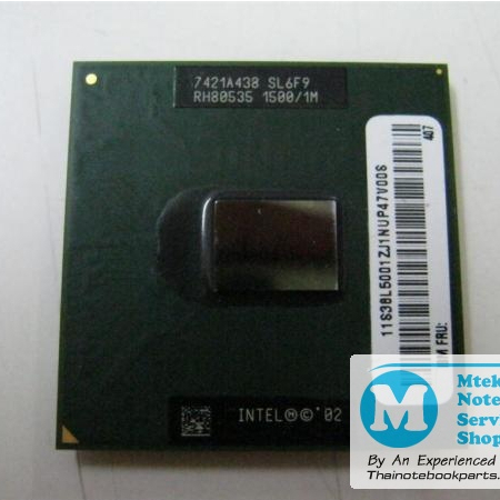 ซีพียู CPU Intel Pentium M 1.5 ความเร็ว 1.5GHz, L2 1MB, Bus 400Hz, Socket 479 - RH80535 SL6F9 (มือสอง)