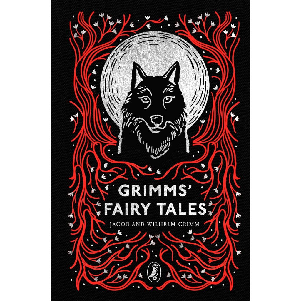 Grimms' Fairy Tales - Puffin Clothbound Classics Jacob Grimm (editor), Wilhelm Grimm (editor)