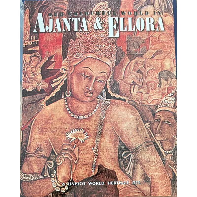 our Colourful world in Ajanta& Ellora /Dr. Rajaram Panda/ผู้จัดพิมพ์: Ajanta Publications/ISBN: 8190