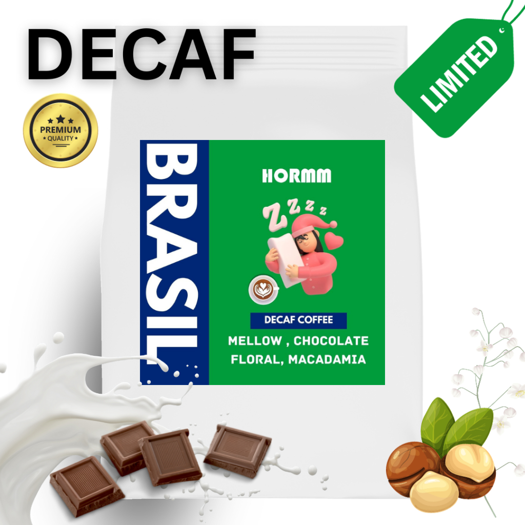 HORMM BRAZIL DECAF  🇧🇷 Swiss Water 🇧🇷 บราซิลดีแคฟ(สกัดคาเฟอีน) เกรดพรีเมียม