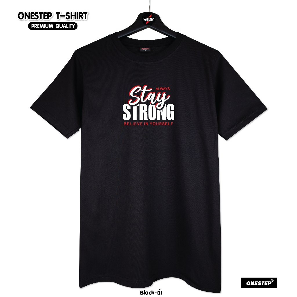 เสื้อยืดลาย ALWAYS STAY STRONG ผ้า cotton 100% อย่างดี (no.172)