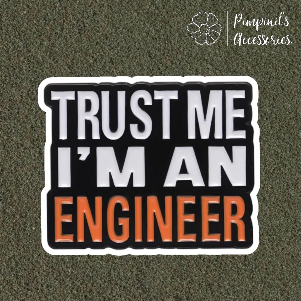 ʕ •ᴥ•ʔ ✿ พร้อมส่ง : เข็มกลัดเซ็ทข้อความ “TRUST ME I'M ENGINEER” | “TRUST ME I'M ENGINEER” Enamel Brooch Pin.