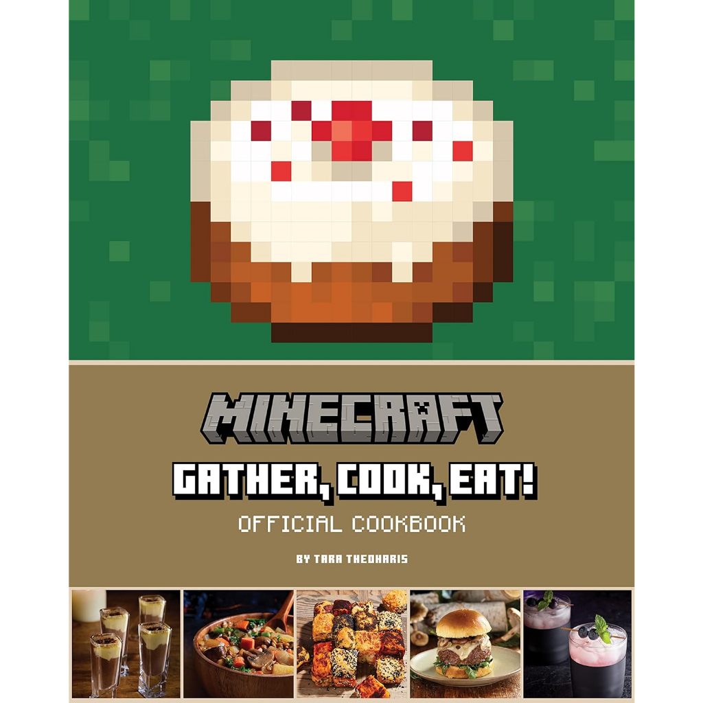 Gather, Cook, Eat! An Official Cookbook - Minecraft