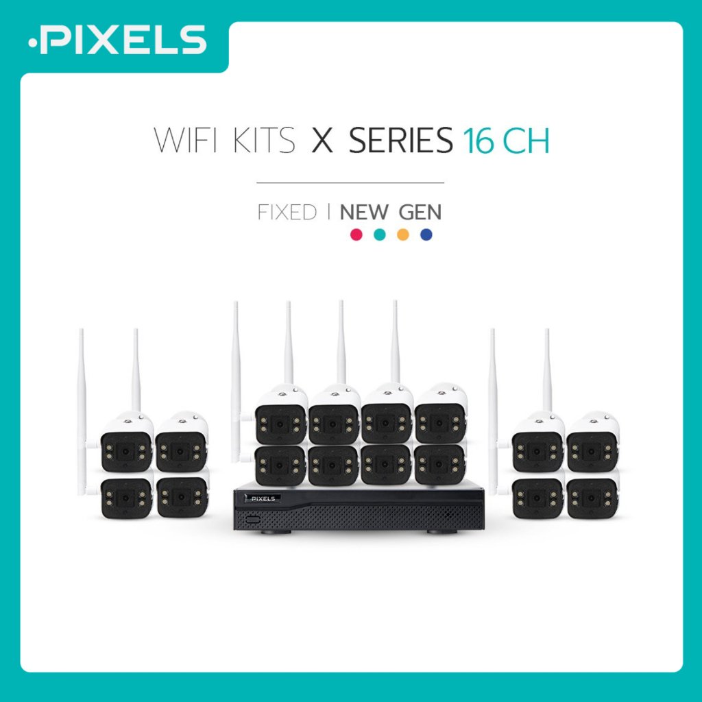 Wi-Fi KITS X SERIES NEW GEN FIXED 16 CH เจ้าแรกในไทย กล้องวงจรปิดไร้สาย PIXELS พร้อมเทคโนโลยี WiFi 6