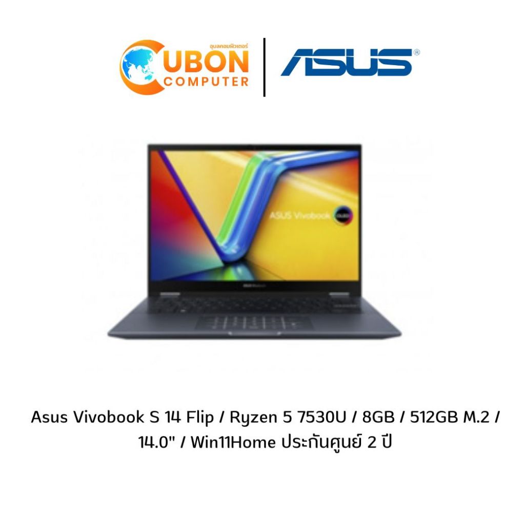 Notebook (โน๊ตบุ๊ค) Asus Vivobook S 14 Flip / Ryzen 5 7530U / 8GB / 512GB M.2 / 14.0" / Win11Home ประกันศูนย์ 2 ปี