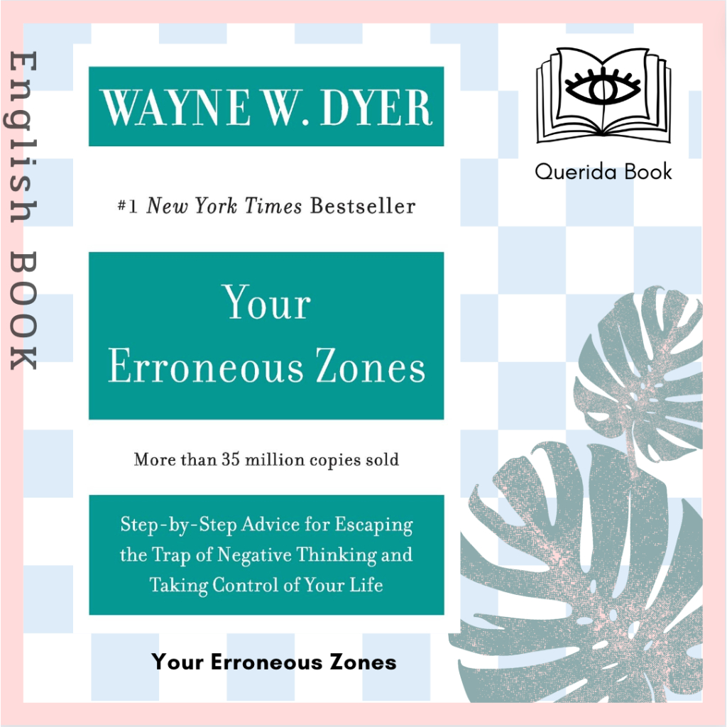 [Querida] หนังสือภาษาอังกฤษ Your Erroneous Zones : Step-by-Step Advice for Escaping the Trap by Wayne W Dyer