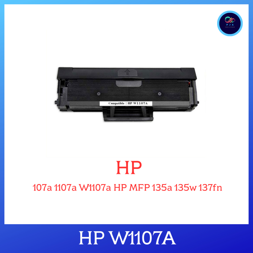 ตลับหมึกเทียบเท่า HP 107a 1107a W1107a HP MFP 135a 135w 137fn
