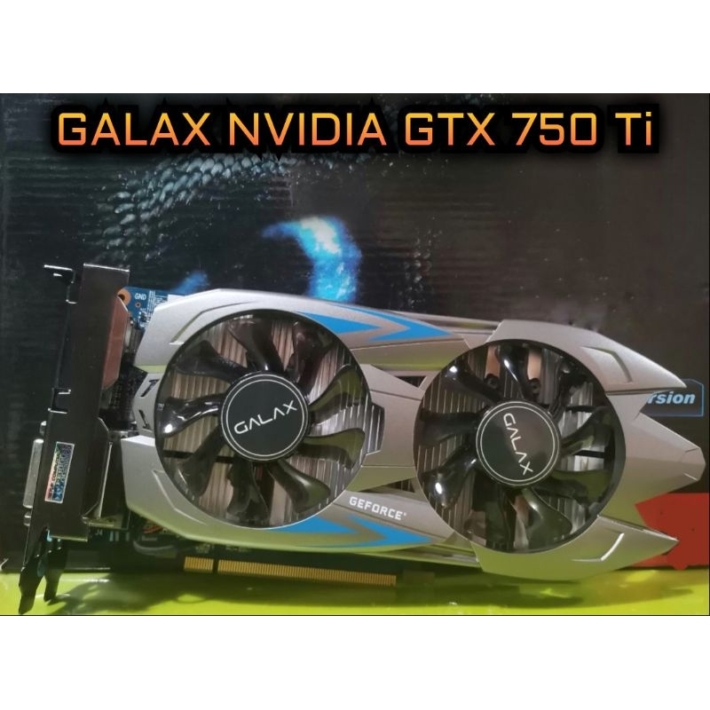 การ์ดจอ GALAX รุ่น Nvidia GeForce GTX 750 Ti  2GB DDR5 ต่อไฟเลี้ยง 6 pin (no box) มือสอง ไม่มีกล่อง