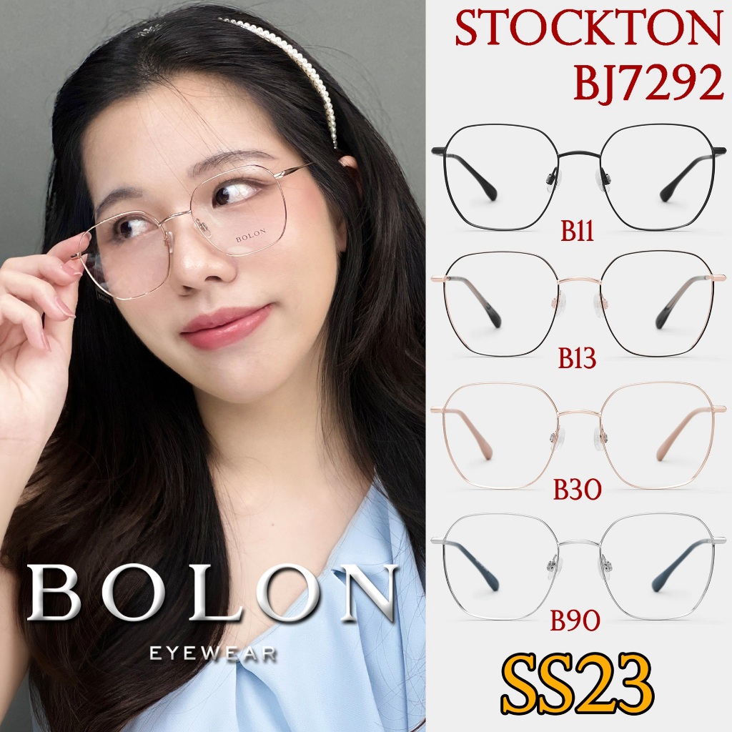 SS23 BOLON กรอบแว่นสายตา รุ่น Stockton BJ7292 B11 B13 B30 B90 [ฺAlloy/β-Titanium] แว่นของญาญ่า แว่นข