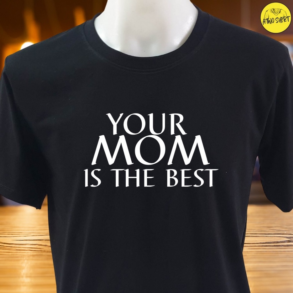 (พร้อมส่ง)เสื้อยืด คำคม "YOUR MOM " คำกวนทีน เนื้อผ้าCotton100% แบบคอกลม (เนื้อผ้าเกรดพรีเมี่ยม) ชญ. ใส่ได้