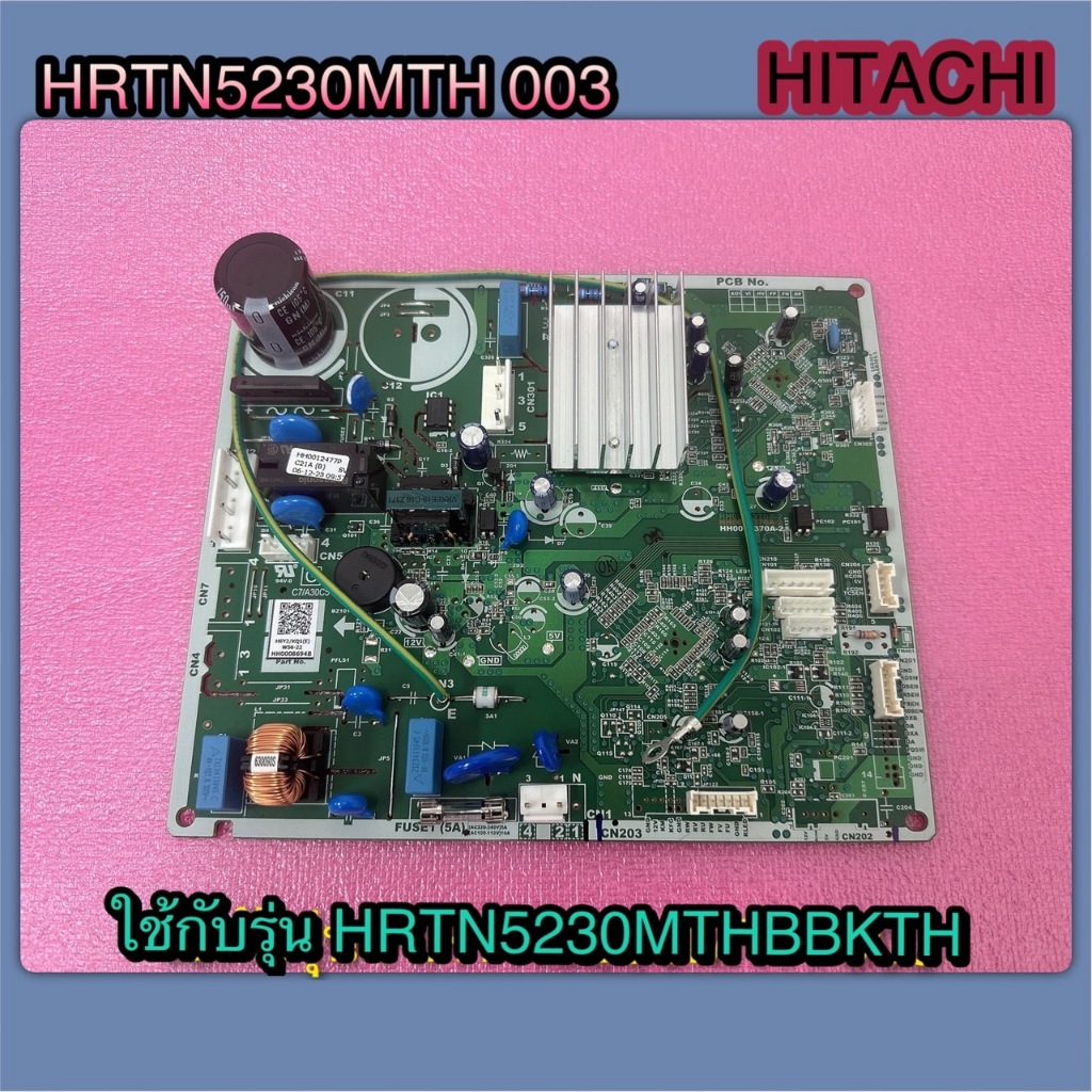 แผงควบคุม-PCB-MAIN-ตู้เย็น HITACHI-HRTN5230MTH 003 ใช้กับรุ่น HRTN5230MBBKTH, HRTN5230MXTH