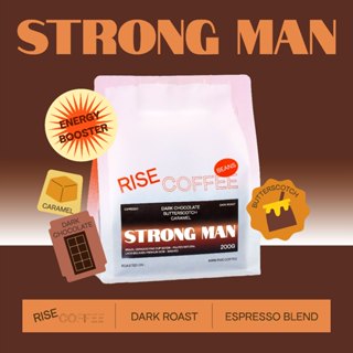 RISE COFFEE เมล็ดกาแฟคั่วเข้ม Strong Man เข้ม นุ่ม หอมละมุน …