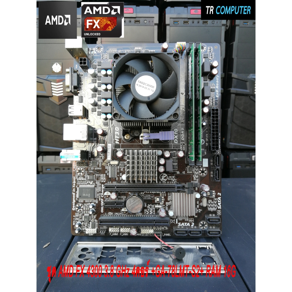 ชุด AMD FX 4300 3.8 GHz 4คอร์ +GA-78LMT-S2+ RAM 16G 1600BUS