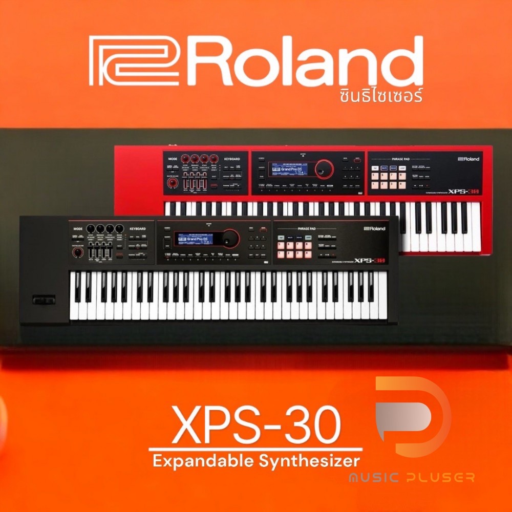 Roland XPS-30 Synthesizer คีย์บอร์ดซินธีไซเซอร์ขนาด 61คีย์ ที่น้ำหนักเบา พกพาไปใช้งานได้สะดวก (ใส่ถ่