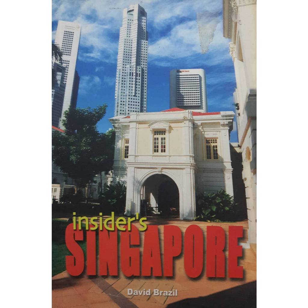 Insider's Singapore By David Brazil