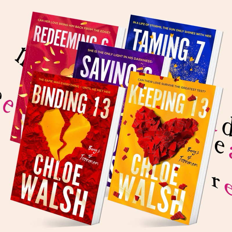 Binding 13 (#1) / Keeping 13 (#2)/ Saving 6 (#3) / Redeeming 6 (#4) / Taming 7 (#5) by Chloe Walsh (