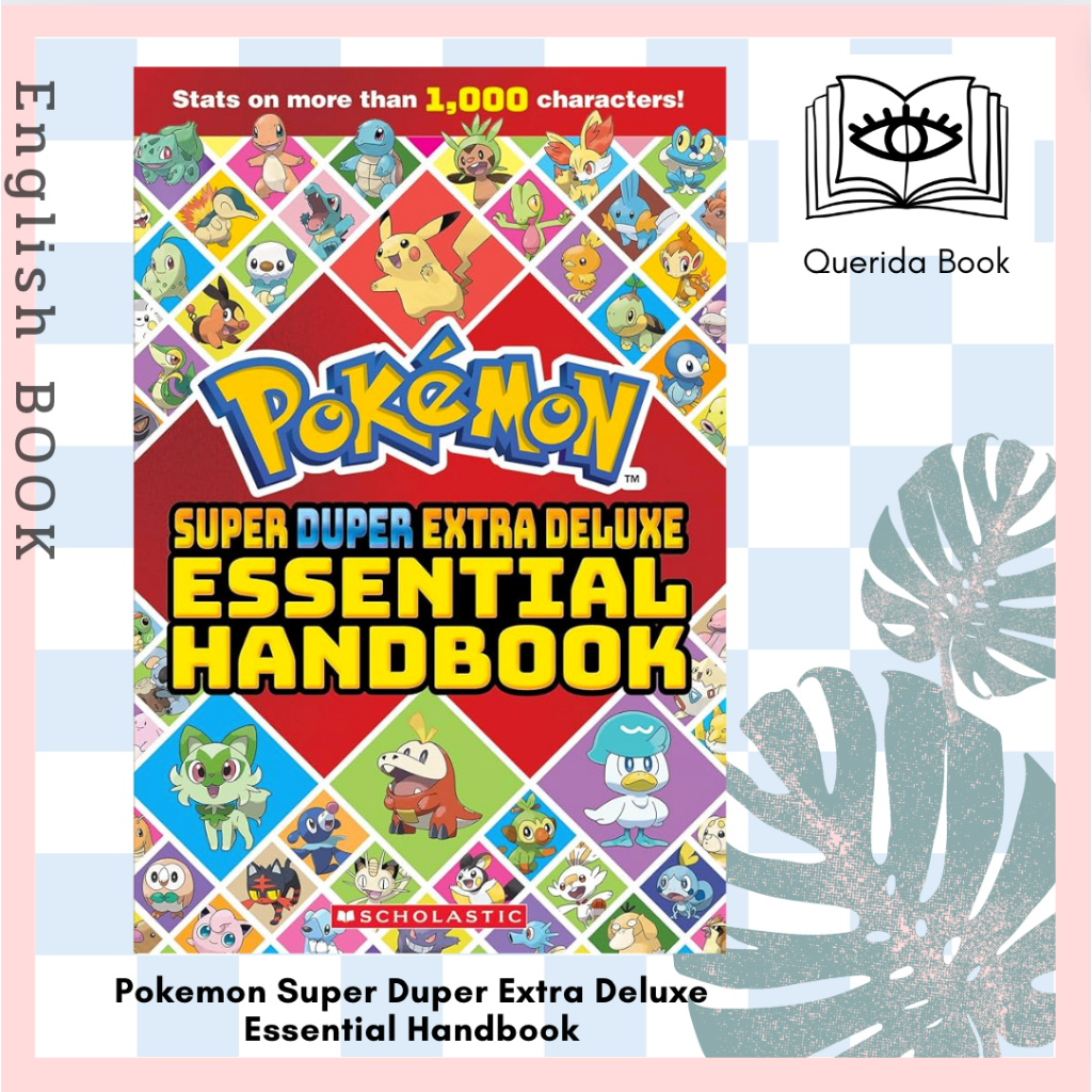 [Querida] หนังสือภาษาอังกฤษ Pokemon Super Duper Extra Deluxe Essential Handbook by Scholastic โปเกมอน โปเกม่อน
