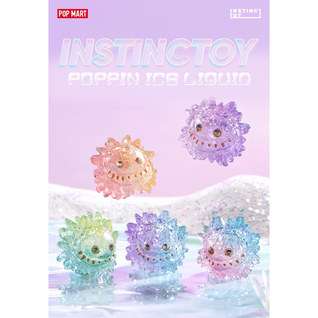 (พร้อมส่ง) POPMART - Instinctoy - Poppin Ice Liquid