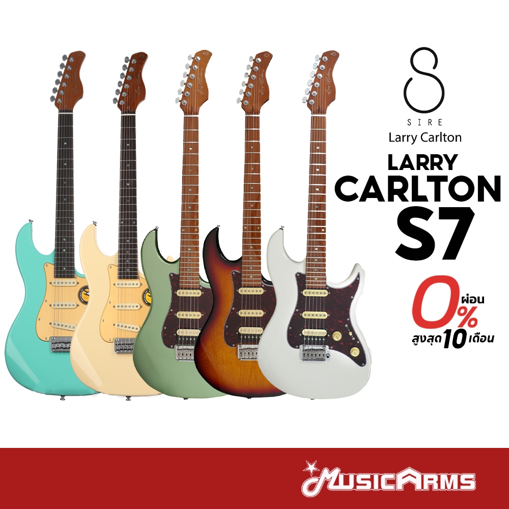 Sire Larry Carlton S7 กีต้าร์ไฟฟ้า Electric Guitar กีต้าร์ Sire S7 ประกันศูนย์ Music Arms