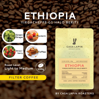 Ethiopia Yirgacheffe G1 Halo Beriti 100g. | เมล็ดกาแฟสำหรับชง Drip , Filter l Coffee Beans l CASA LAPIN COFFEE ROASTERS