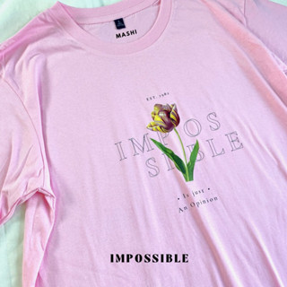 เสื้อยืดลายดอกไม้ Impossible |Sherbet.teeshop