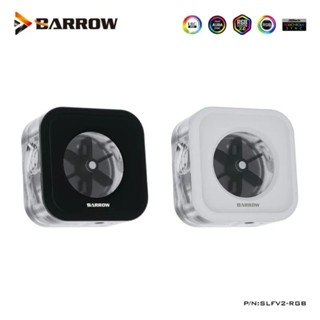 BARROW โฟลวใบพัดน้ำ RGB Flow indicator for PC Watercooling SLFV2-RGB