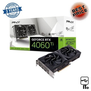 VGA PNY GEFORCE RTX 4060 TI VERTO DUAL FAN - 8GB GDDR6 [VCG4060T8DFXPB1] ประกัน 3Y