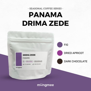 [ 9.15 โค้ด 9CRP4P25 ลด15% ] Mungmee Coffee เมล็ดกาแฟ คั่วอ่อน Panama Drima Zede