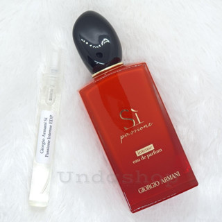 แบ่งขายน้ำหอมแท้ Giorgio​ Armani​ Si Passion​ Intense EDP น้ำหอมแท้ 100%