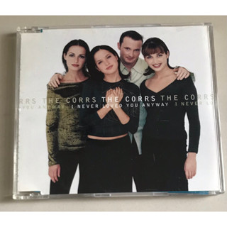 ซีดีซิงเกิ้ล ของแท้ มือ2 สภาพดี...250บาท  “The Corrs”ซิงเกิ้ล"I Never Loved You Anyway”*แผ่นหายาก Made in Japan*