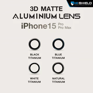 [ฟิล์มกล้อง iPhone 15Pro / ProMax]HI-SHIELD กระจกกันเลนส์กล้อง 3D Matte Aluminium Lens รุ่น iPhone 15Pro / ProMax