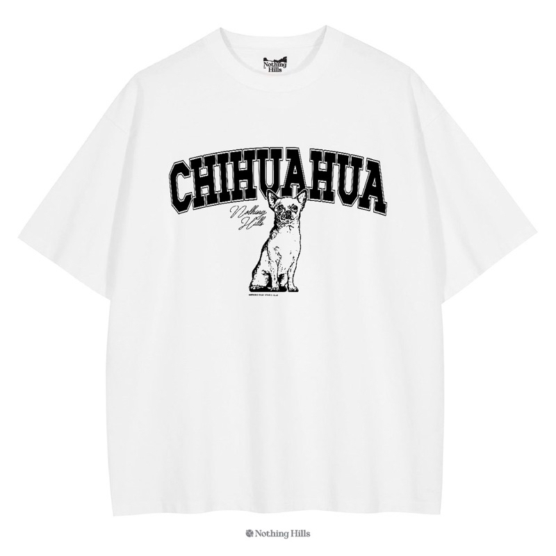 " Chihuahua" เสื้อคอกลม Oversize By Nothing Hills™
