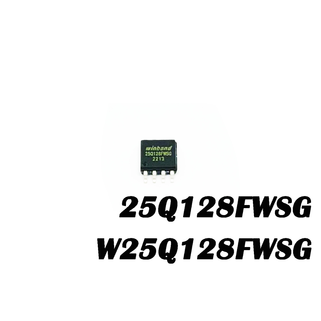 Integrated Circuit (IC)  W25Q128FWSIQ W25Q128FWSQ 25Q128FWSQ W25Q128FWSIG W25Q128FWSG 25Q128FWSQ 25Q