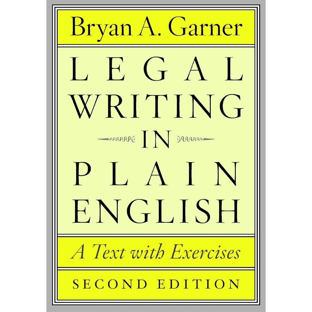 Legal Writing in Plain English: A Text with Exercises (Chicago Guides to Writing, Editing, and Publishin