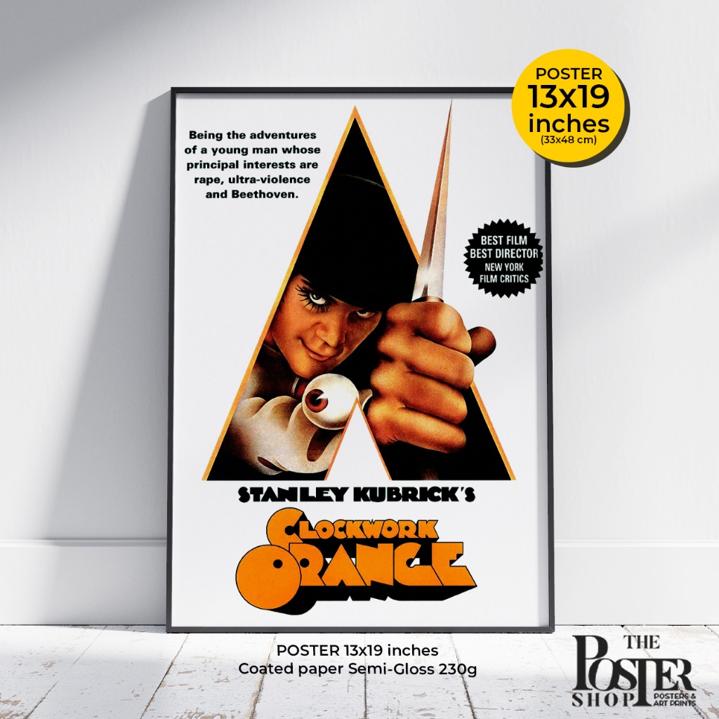 A Clockwork Orange Poster (อะคล็อกเวิร์กออรินจ์) กำกับโดย Stanley Kubrick ภาพขนาด13x19 นิ้ว