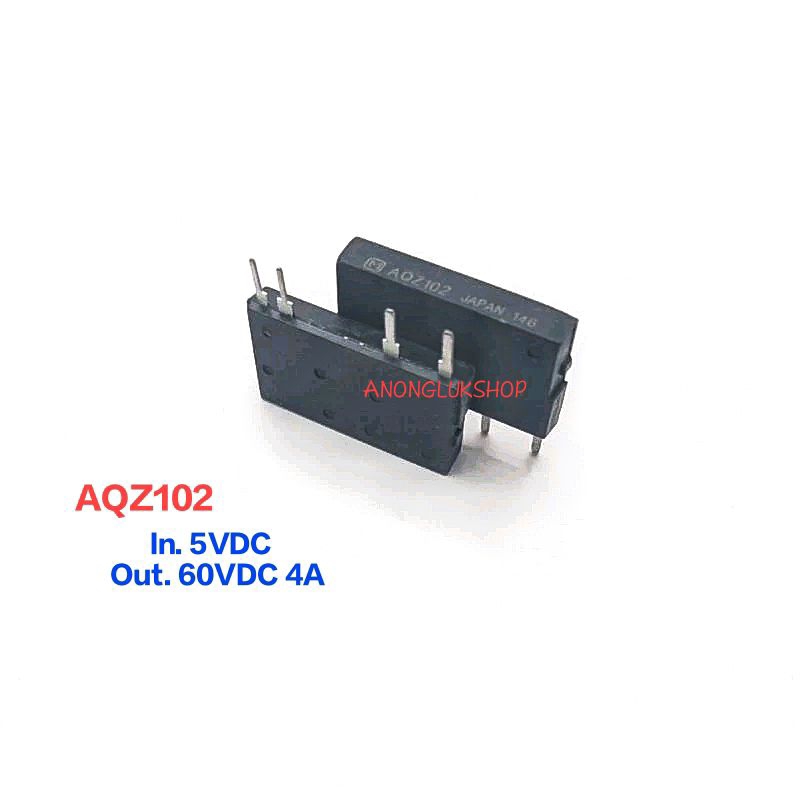 ราคาต่อ 1ตัว 👉👉 AQZ102 โซลิสสเตสรีเลย์ NAIS SSR Input .5VDC Out.60V กระแส 4A DC/AC