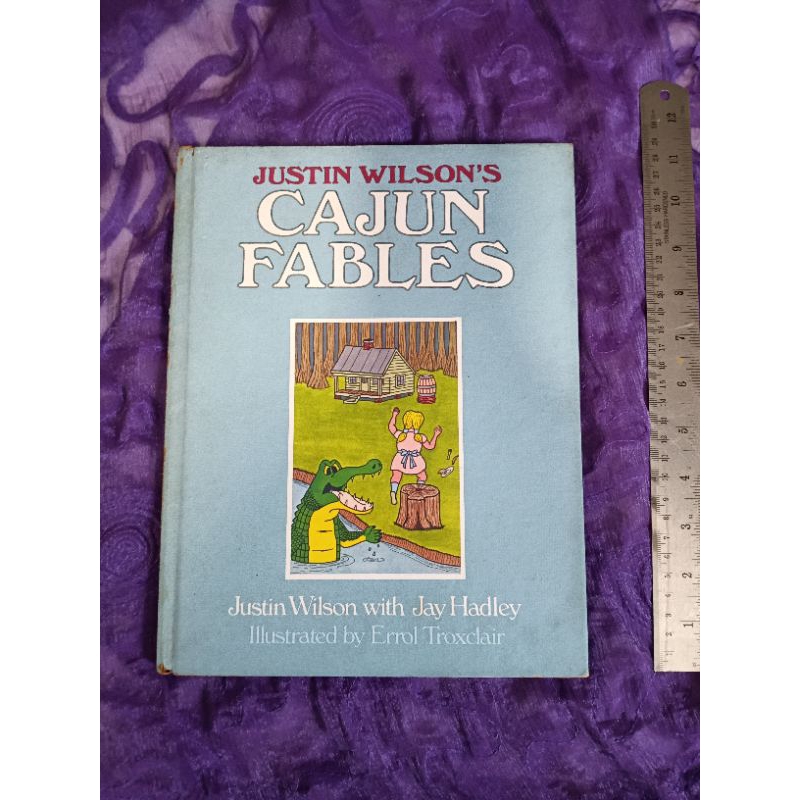 JUSTINE WILSON'S    CAJUN FABLES