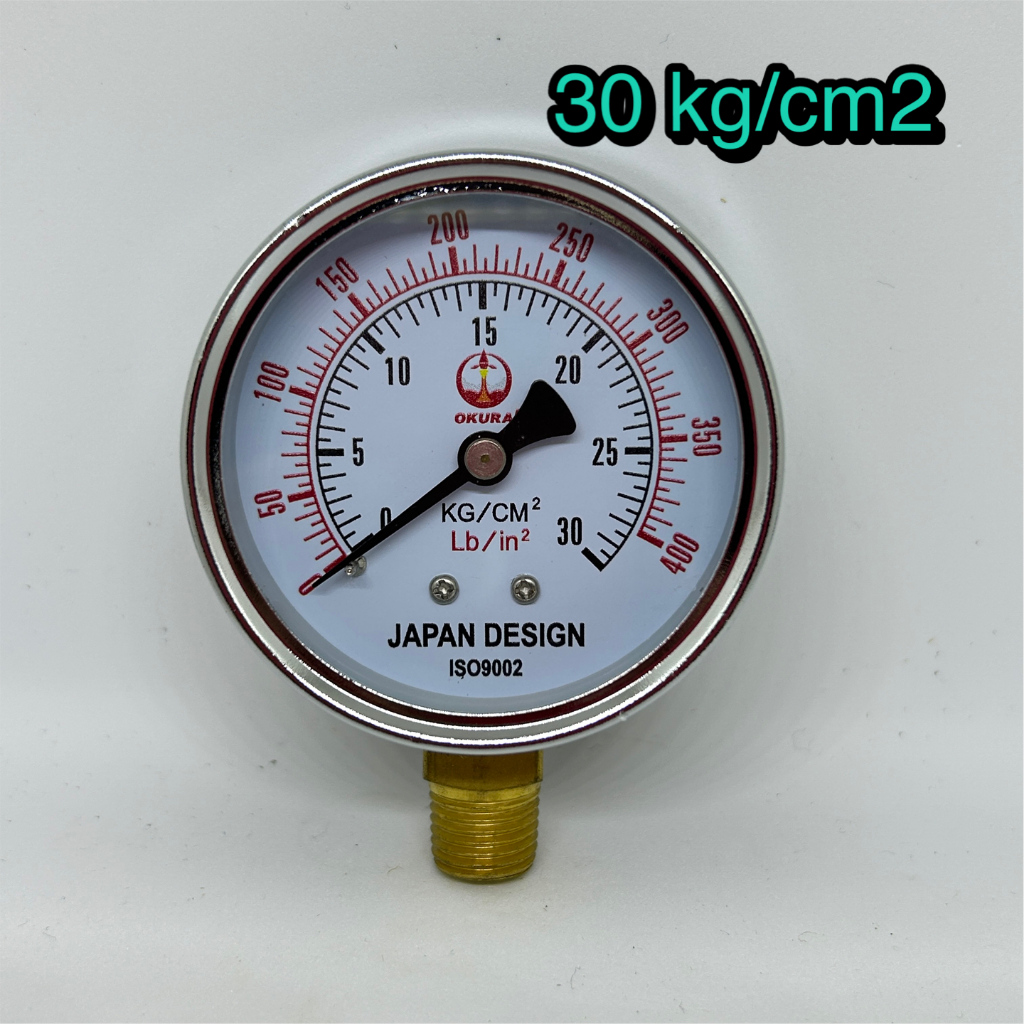 OKURA Pressure gauge 30 kg/cm2 size 2.5" เกจวัดแรงดัน 30 kg/cm2 (400 psi) เกลียว 1/4" BSPT bottom