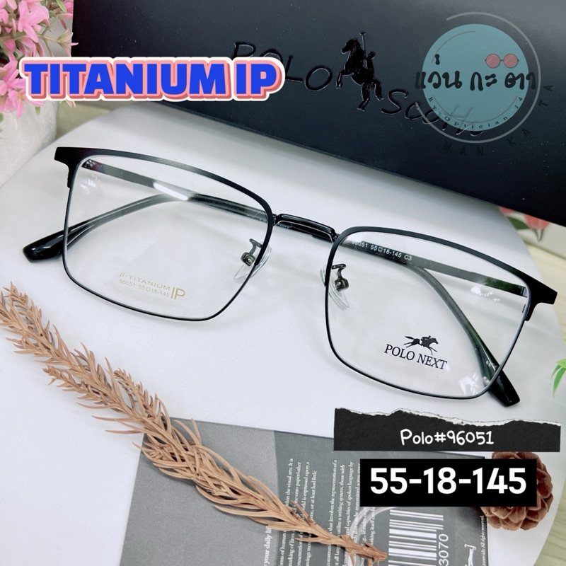 แว่นตา แว่นสายตา กรอบแว่น Titanium  Polo 96051 แว่นกรองแสง แว่นออโต้ แว่นตัดเลนส์ สีดำ