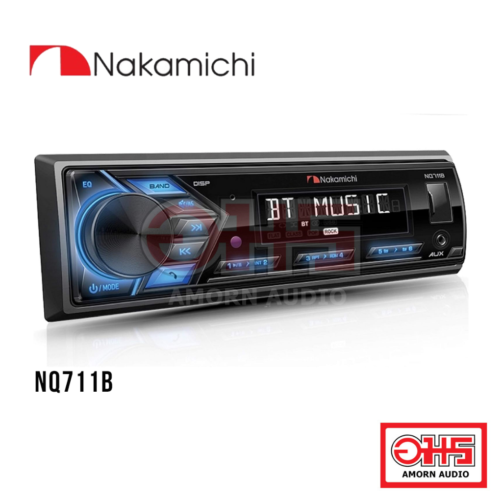 Nakamichi NQ711B เครื่องเสียงรถยนต์ วิทยุติดรถยนต์ 1 DIN มีบลูทูธ วิทยุ1din AMORNAUDIO อมรออ